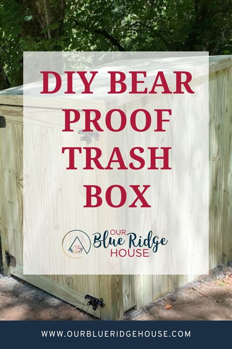 DIY Bear Proof Trash Box - Our Blue Ridge House