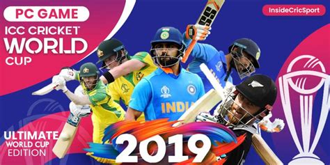 ICC Cricket World Cup 2019 Game | World Cup Edition Cricket Game for PC/Laptop – InsideCricSport ...