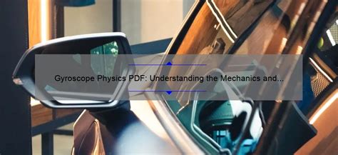 Gyroscope Physics PDF: Understanding the Mechanics and Applications - GyroPlacecl.com