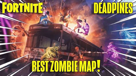 BEST Fortnite Zombie Map out there?! | Fortnite Deadpines Zombie Survival | Fortnite Creative ...