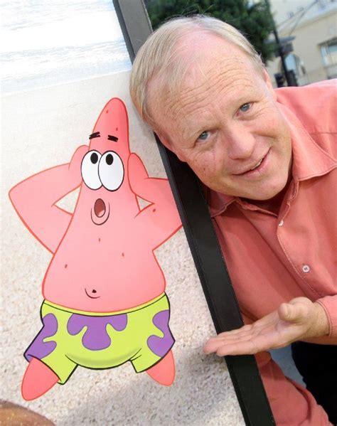 Bill Fagerbakke is hilarious as the voice of Patrick Star. William Mark ...