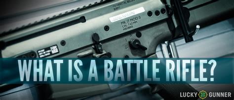 What is a Battle Rifle? In-Depth Look from a Military Marksman