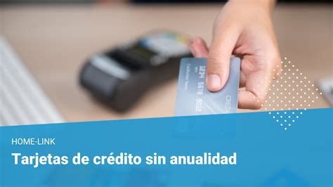 Tarjetas de crédito sin anualidad | Mejores opciones en 2024