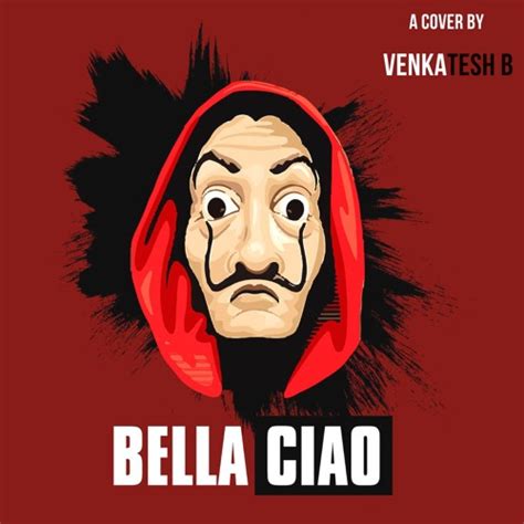 Stream Bella Ciao - Money Heist Theme (Cover) by Venkatesh B | Listen ...