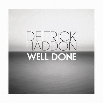 Well Done — Deitrick Haddon | Last.fm