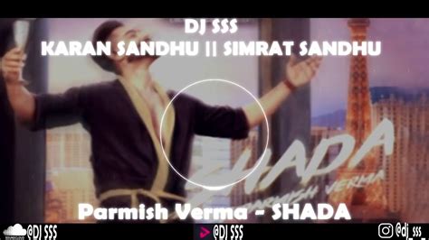 Shada.. (remix) parmish Verma - YouTube