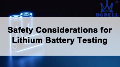 Safety Considerations for Lithium Battery Testing