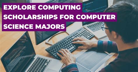 Explore Computing Scholarships for Computer Science Majors