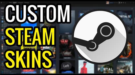 How To Install Custom Steam Skins - YouTube