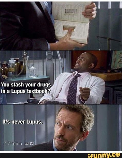 XDD Dr House Funny, It's Never Lupus, House Md Quotes, House And Wilson ...