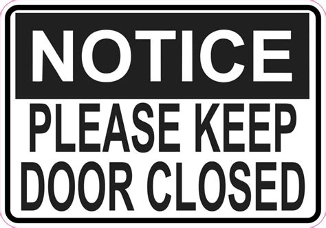 5in x 3.5in Notice Please Keep Door Closed Sticker Vinyl Business Sign - Walmart.com