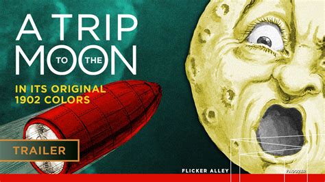 A Trip to the Moon in Color (1902) - Trailer - A Trip to the Moon (1902) - Flicker Alley