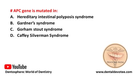 Dentosphere : World of Dentistry: APC gene is mutated in: