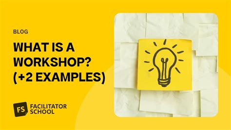 What Is a Workshop? (+2 Examples) | Facilitator School