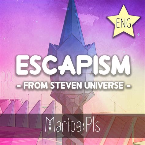 Escapism (From "Steven Universe") | MaripaPls