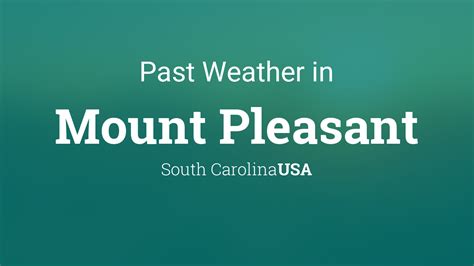 Past Weather in Mount Pleasant, South Carolina, USA — Yesterday or Further Back