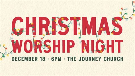 Christmas Worship Night · The Journey Church