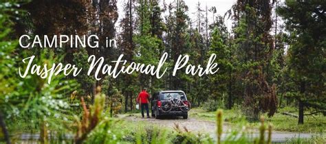 Complete Guide to Camping in Jasper National Park in 2022