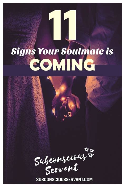 25 Wonderful Signs Your Soulmate Is Coming Into Your Life - Subconscious Servant | Soulmate ...