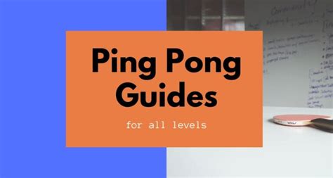 Ping Pong Guides: Techniques For Playing