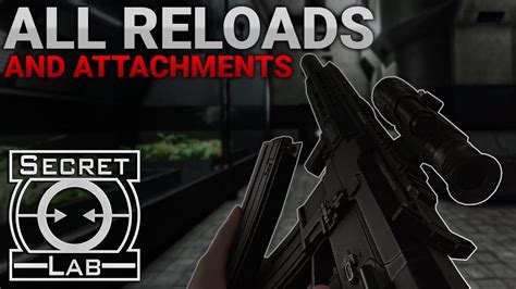 SCP: Secret Laboratory - All Weapon Reloads and Attachments - YouTube