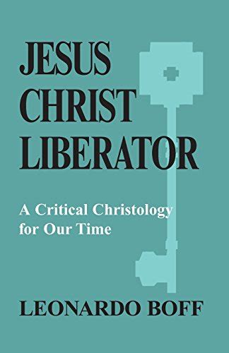 Jesus Christ Liberator - Boff, Leonardo: 9780883442364 - AbeBooks