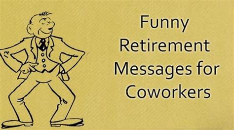 Funny Retirement Messages for Coworkers | Retirement humor, Funny retirement messages ...