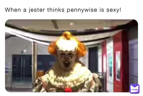 Best Pennywise Memes Ideas Pennywise Memes Pennywise The Sexiz Pix | My ...