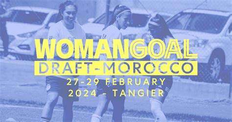 Women's Football Draft 'WOMAN GOAL Morocco' | February 27-29, 2024 ...