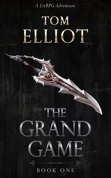 The Grand Game (The Grand Game, #1) by Tom Elliot | Goodreads