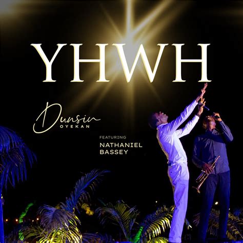 ‎Yhwh - Single (feat. Nathaniel Bassey) - Single by Dunsin Oyekan on ...