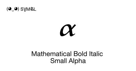 𝜶 - Mathematical Bold Italic Small Alpha, Unicode Number: U+1D736 📖 Symbol Meaning Copy & 📋 ...