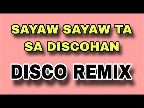 SAYAW SAYAW TA SA DISCOHAN [ DISCO REMIX 2K23 ] [ KMC DJSS ] - YouTube