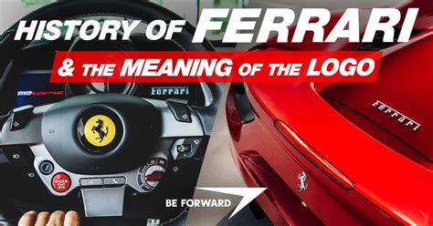 History of Ferrari and the Meaning of the Logo