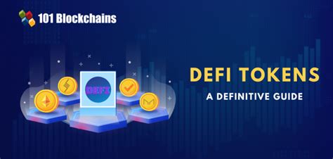 DeFi Tokens - A Complete Guide - 101 Blockchains