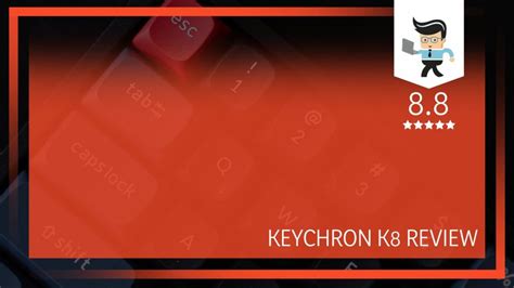 Keychron K8 Review: Is This the Ideal Mechanical Gaming Keyboard?