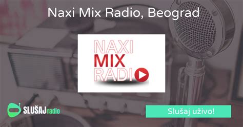 Naxi Mix Radio, Beograd Slušaj-Radio.com