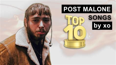 Top 10 Post Malone Songs! - YouTube