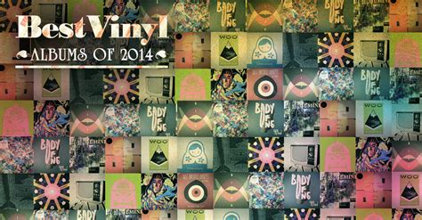 Best Vinyl Albums Of 2014