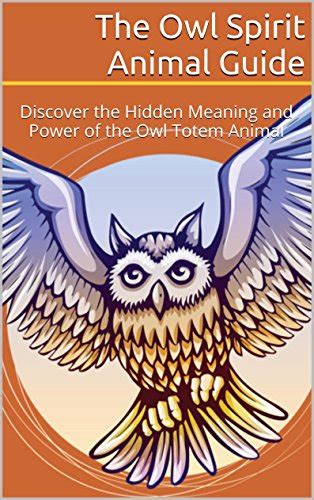 Owl Meaning and Symbolism: A Powerful Spirit Animal - Full Guide 2021