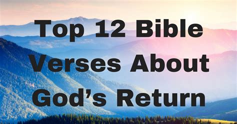 Top 12 Bible Verses About God’s Return | ChristianQuotes.info