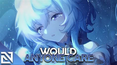 【Nightcore】Would Anyone Care (Lyrics) \\ Citizen Soldier - YouTube