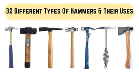 32 Different Types of Hammers and Their Uses [Pictures]