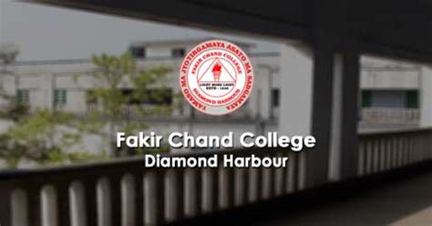 Fakir Chand College, Diamond Harbour - Admission, Courses, Fees, Website | College Admission