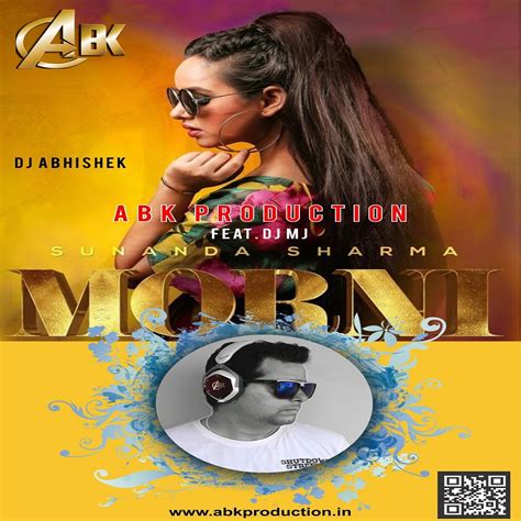 Morni - Sunanda Sharma (Remix) ABK Production - Indian Dj Remix - IDR ~ Latest Bollywood Songs ...