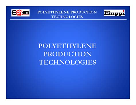 (PDF) POLYETHYLENE PRODUCTION TECHNOLOGIES