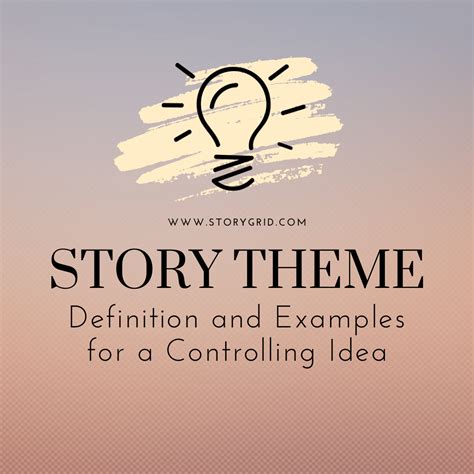 Story Theme: Definition and Examples for a Controlling Idea