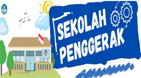 Mengenal Karakteristik Program Sekolah Penggerak