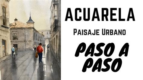 Paso a Paso Acuarela Urbano Avila - YouTube