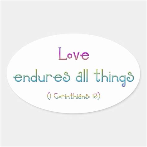 "Love endures all things" Stickers | Zazzle